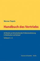 Handbuch Des Vertriebs: 2 Module Zur Fortschreitenden Professionalisierung in Distribution Und Verkauf. 2 Teilbande 3428155793 Book Cover