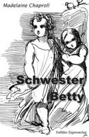 Schwester Betty: Erzaehlungen 1718663234 Book Cover