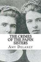 The Crimes of the Papin Sisters 1546994599 Book Cover