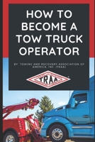 How to Become a Tow Truck Operator B08BDYB7D4 Book Cover