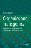 Cisgenics and Transgenics: Strategies for Sustainable Crop Development and Food Security 9811921180 Book Cover