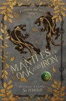 Mantles of Oak and Iron 196035700X Book Cover