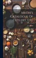 Mechi's Catalogue of Cutlery, Etc 1021370371 Book Cover