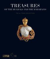 Treasures of the Mughals and the Maharajas - The Al Thani Collection 8857235947 Book Cover