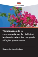 Témoignages de la communauté sur la réalité et les besoins dans les camps de réfugiés palestiniens (French Edition) 6209942563 Book Cover