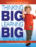 Thinking BIG, Learning BIG: Connecting Science, Math, Literacy, and Language in Early Childhood 0876590679 Book Cover