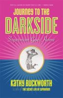 Journey to the Darkside: Supermom Goes Home 1552638596 Book Cover