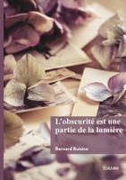 L'obscurité est une partie de la lumière (French Edition) 2414812478 Book Cover