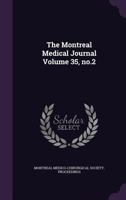 The Montreal medical journal Volume 35, no.2 117318063X Book Cover