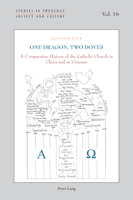 One Dragon Two Doves: A Comparative History of the Catholic Church in China and in Vietnam 1800797966 Book Cover