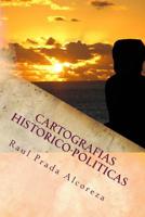 Cartografias historico-politicas: Extractivismo, dependencia y colonialidad 1503073246 Book Cover