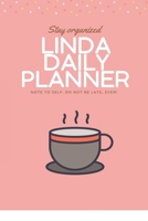 Linda DAILY PLANNER: stay, organized, do not be late, ever! Beautiful Daily Planner / Notebook personalized for Linda in Soft Pink Color: The best gift for Linda 1676609377 Book Cover