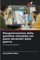 Riorganizzazione della gestione aziendale nei paesi devastati dalla guerra. (Italian Edition) 6630313224 Book Cover