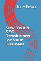 New Year’s SEO Resolutions for Your Business B0DRCP1KPV Book Cover