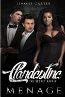 Menage: Clandestine: The Secret Affair 153312289X Book Cover