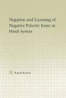 The Syntax of Negation and the Licensing of Negative Polarity Items in Hindi Syntax 1138011746 Book Cover