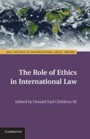 The Role of Ethics in International Law 1107440033 Book Cover