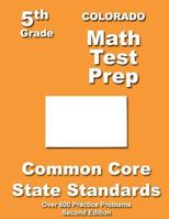 Colorado 5th Grade Math Test Prep: Common Core Learning Standards 1491090715 Book Cover