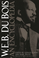 W.E.B. Du Bois: An Encyclopedia 0313296650 Book Cover