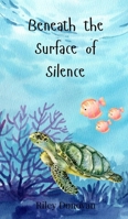 Beneath the Surface of Silence 369074587X Book Cover