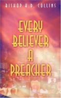 Every Believer a Preacher 1591600405 Book Cover