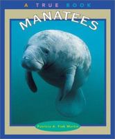 Manatees (True Books: Animals) 0516274732 Book Cover
