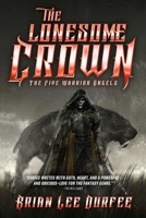 The Lonesome Crown 1481465287 Book Cover