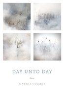 Day Unto Day: Poems 1571314520 Book Cover