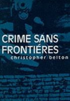 Crime Sans Frontieres 1861067046 Book Cover
