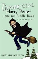 The Unofficial Harry Potter Joke and Riddle Book 1466397675 Book Cover