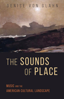 The Sounds of Place: Music and the American Cultural Landscape 1555535836 Book Cover