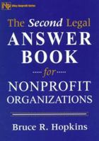 The Second Legal Answer Book for Nonprofit Organizations (Wiley Nonprofit Law, Finance and Management Series) 0471296120 Book Cover