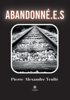 Abandonné.e.s B0C1FGLGYB Book Cover