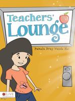 Teachers' Lounge 1613469780 Book Cover