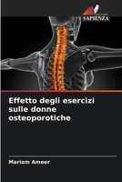 Effetto degli esercizi sulle donne osteoporotiche (Italian Edition) 6208341868 Book Cover