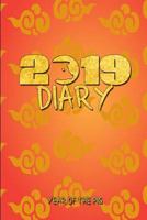 2019 Diary Year Of The Pig: Chinese 2019 Diary Year Of The Pig 1724127446 Book Cover