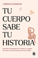 Tu cuerpo sabe tu historia / Your Body Knows Your Story (Spanish Edition) 8402428797 Book Cover
