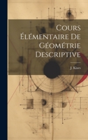 Cours Élémentaire de Géométrie Descriptive 1022112929 Book Cover