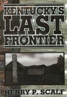 Kentucky's Last Frontier 1570721653 Book Cover