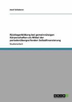 R�cklagenbildung bei gemeinn�tzigen K�rperschaften als Mittel der perioden�bergreifenden Selbstfinanzierung 3640198344 Book Cover