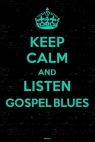Keep Calm and Listen Gospel Blues Planner: Gospel Blues Music Calendar 2020 - 6 x 9 inch 120 pages gift 1658609077 Book Cover