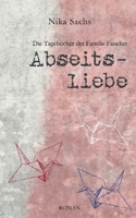 Abseitsliebe (Die Tagebücher der Familie Fauchet 3) 3740735775 Book Cover
