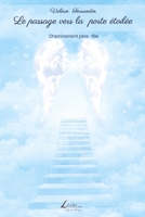 Le passage vers la porte �toil�e: Le cheminement P�re - fille 2354550391 Book Cover