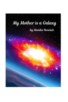 My Mother is a Galaxy B0C6W481BL Book Cover