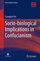 Socio-biological Implications of Confucianism 3662445743 Book Cover