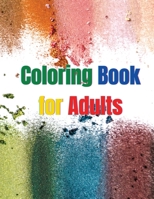 Coloring Book for Adults: Stress Relieving Designs for Adults Relaxation Perfect Gift Idea Amazing Coloring Book for Adult Relaxation 6167569363 Book Cover