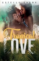 Tropical Love 2492943011 Book Cover