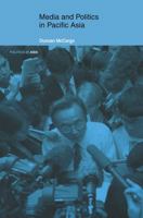 Media and Politics in the Asian Pacific (Politics in Asia Series) 0415233755 Book Cover
