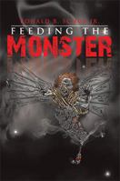 Feeding the Monster 1483675467 Book Cover