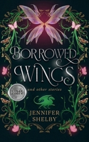 Borrowed Wings and other stories 1067748709 Book Cover
